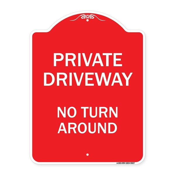 Signmission Private Driveway No Turn Around Heavy-Gauge Aluminum Architectural Sign, 24" x 18", RW-1824-9927 A-DES-RW-1824-9927